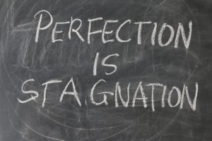 Perfectionisme is stagnatie